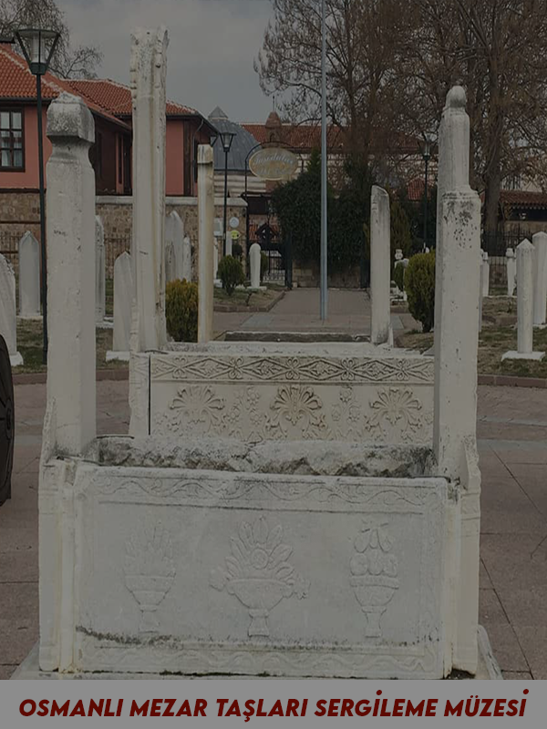 Osmanlı Mezar Taşları Sergileme Müzesi